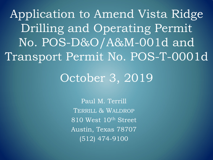 application to amend vista ridge drilling and operating