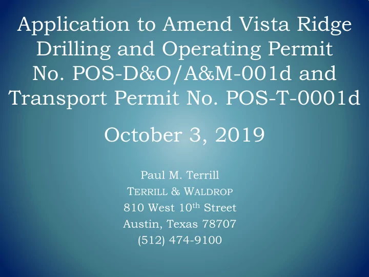 application to amend vista ridge drilling and operating