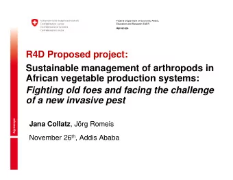 R4D Proposed project:  Sustainable management of arthropods in  African vegetable production