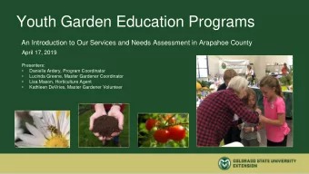 Youth Garden Education Programs  An Introduction to Our Services and Needs Assessment in Arapahoe