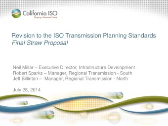 Revision to the ISO Transmission Planning Standards  Final Straw Proposal Neil Millar  Executive