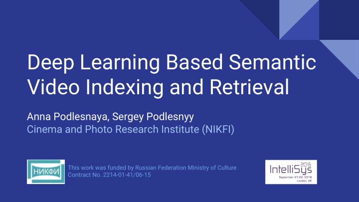 deep learning based semantic video indexing and retrieval