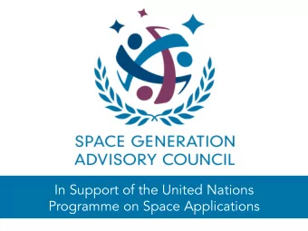 In Support of the United Nations  Programme on Space Applications  SGAC: BEYOND A NETWORK  SGAC: