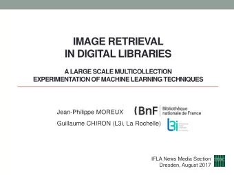 IMAGE RETRIEVAL  IN DIGITAL LIBRARIES  A LARGE SCALE MULTICOLLECTION  EXPERIMENTATION OF MACHINE