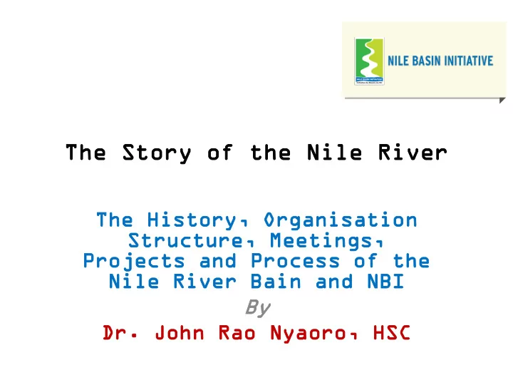 the st story of th the nile ri river