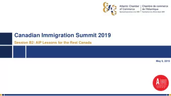 Canadian Immigration Summit 2019  Session B2: AIP Lessons for the Rest Canada  May 9, 2019