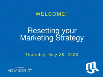 Resetting your  Marketing Strategy  Th u r s d a y, Ma y 2 8 , 2 0 2 0  Heather Dalton, Partner  m5