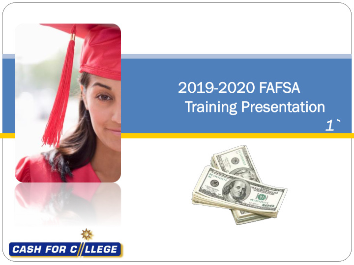 2019 2 2020 f fafsa traini ning ng p present ntation n 1