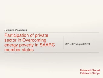Participation of private  sector in Overcoming 29 th  30 th August 2019  energy poverty in SAARC