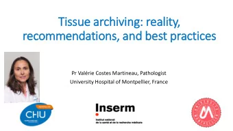 Tissu  ssue a  arch  chiv  iving: r  realit  ity,  rec  ecommendations, a  and  nd bes  best pr