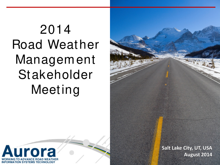 2014 road weather management stakeholder meeting