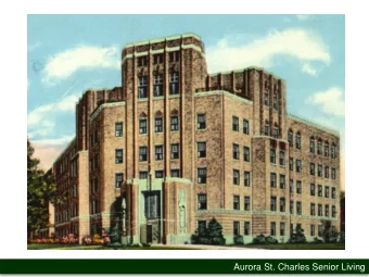 Aurora St. Charles Senior Living  2  Development Team  Historic Rehab Experience: Rosenwald Courts