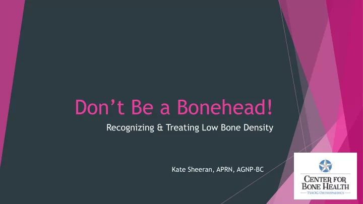 don t be a bonehead