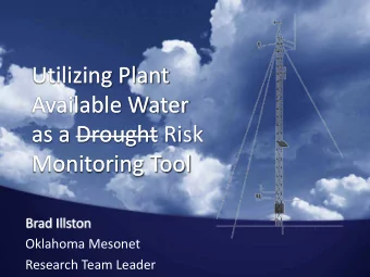 Utilizing Plant  Utilizing Plant  Available Water  Available Water  as a Drought  as a Drought Risk