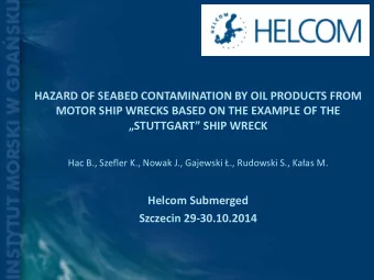 Hac B., Szefler K., Nowak J., Gajewski ., Rudowski S., Kaas M.  Helcom Submerged  Szczecin