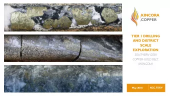 KINCORA COPPER  TIER 1 DRILLING  AND DISTRICT  SCALE  EXPLORATION  SOUTHERN GOBI  COPPER-GOLD BELT,