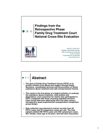 Abstract  The goal of Family Drug Treatment Courts (FDTC) is to  protect children from abuse and