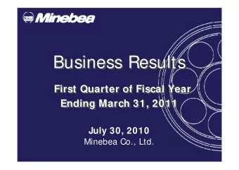Business Results  Business Results  First Quarter of Fiscal Year  First Quarter of Fiscal Year