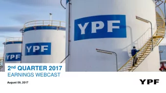 2 nd QUARTER 2017  EARNINGS WEBCAST  August 09, 2017  DISCLAIMER  Safe harbor statement under the