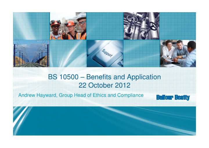 bs 10500 benefits and application 22 october 2012