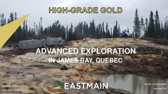 ADVANCED EXPLORATION  IN JAMES BAY, QUEBEC  TSX:ER | OTCQX:EANRF  EASTMAIN RESOURCES INC.  November