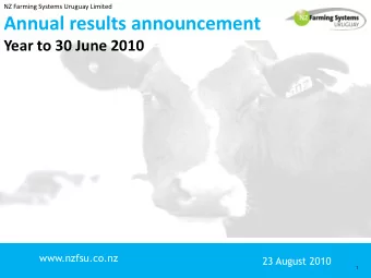Annual results announcement  Year to 30 June 2010  www.nzfsu.co.nz  23 August 2010  1  1  NZFSU