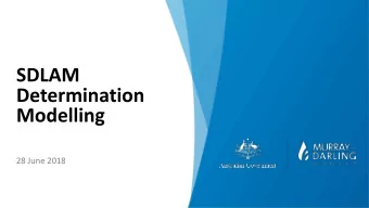SDLAM  Determination  Modelling  28 June 2018  Operation of the mechanism  Basin Plan scenario in