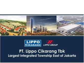 PT. Lippo Cikarang Tbk  Largest Integrated Township East of Jakarta  Disclaimer  PT LIPPO CIKARANG