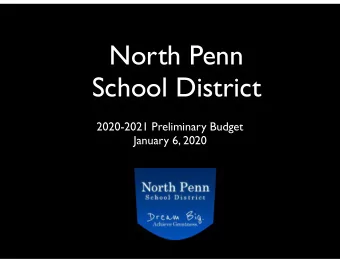 North Penn  School District  2020-2021 Preliminary Budget  January 6, 2020  In-N-Out  Yes,  Now