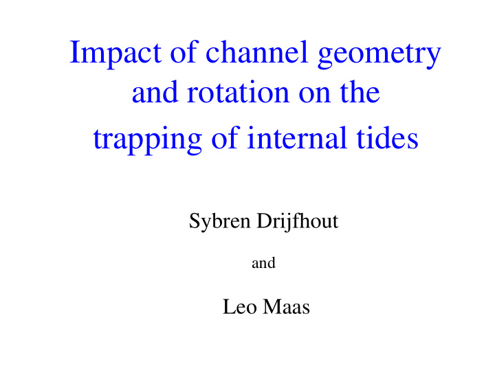 impact of channel geometry and rotation on the trapping