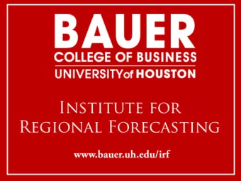 Institute for Regional  Forecasting  www.bauer.uh.edu/irf  Oil in Freefall!  And the Economic