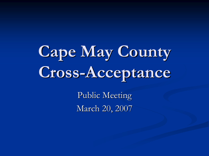 cape may county cape may county cross acceptance