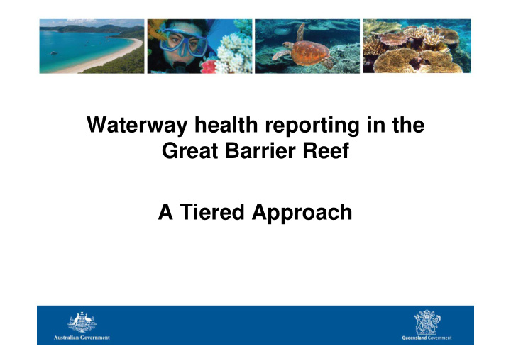 waterway health reporting in the great barrier reef a
