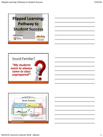 Flipped Learning:  Pathway to  Student Success Erik Christensen  SACSCOC Summer  Institute 2018