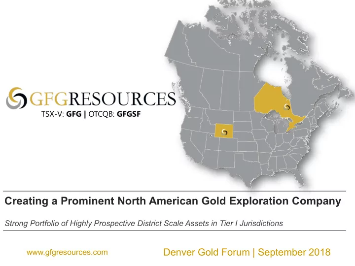 creating a prominent north american gold exploration