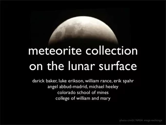 meteorite collection  on the lunar surface  darick baker, luke erikson, william rance, erik spahr
