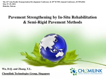 &amp; Semi-Rigid Pavement Methods  Wu, D.Q. and Zhang, Y.L.  Chemilink Technologies Group,