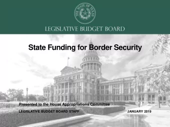 State Funding for Border Security  Presented to the House Appropriations Committee  LEGISLATIVE