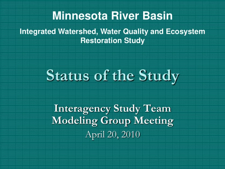status of the study