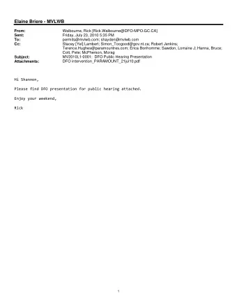 Elaine Briere - MVLWB  From:  Walbourne, Rick [Rick.Walbourne@DFO-MPO.GC.CA]  Sent:  Friday, July