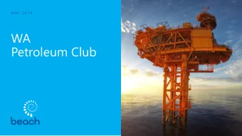 WA  Petroleum Club  Compliance statements  Disclaimer  Five year targets  This presentation