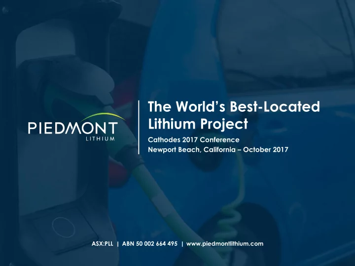 the world s best located lithium project