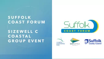 S U F F O L K  C O A S T  F O R U M  S I Z E W E L L  C  C O A S TA L  G R O U P  E V E N T  A G E