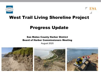 West Trail Living Shoreline Project  Progress Update  San Mateo County Harbor District  Board of