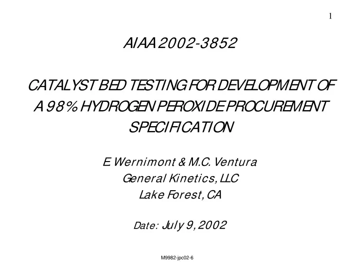 aiaa 2002 3852 catalyst be d te sting for de ve lopme nt