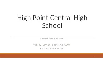 School  COMMUNITY UPDATES TUESDAY OCTOBER 22 ND : 6-7:30PM  HPCHS MEDIA CENTER  1  Welcome  Dr.