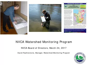 NVCA Watershed Monitoring Program  NVCA Board of Directors, March 24, 2017  David Featherstone,