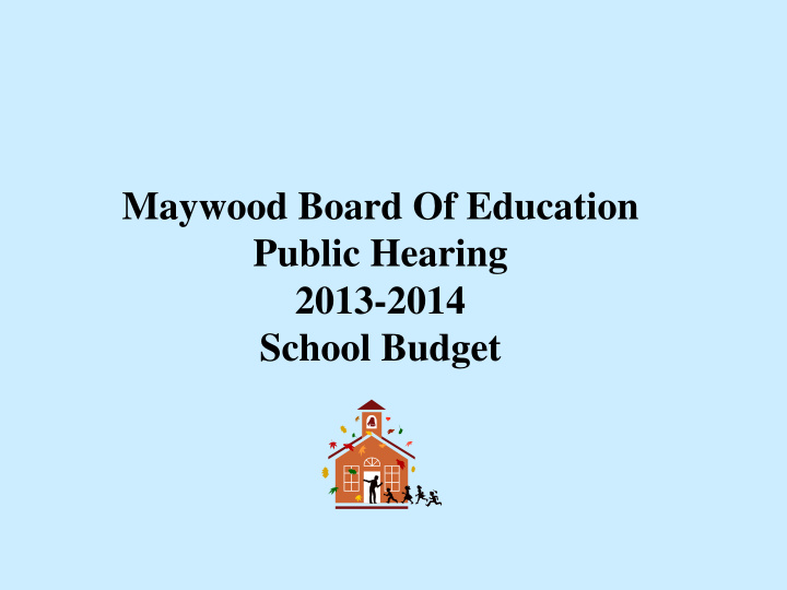 maywood board of education public hearing 2013 2014