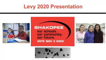 Levy 2020 Presentation  OUR SCHOOLS, OUR COMMUNITY,  OUR FUTURE  76% have trust and confidence
