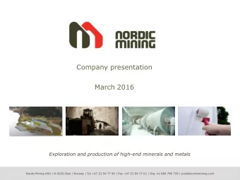 Company presentation  March 2016  Exploration and production of high-end minerals and metals